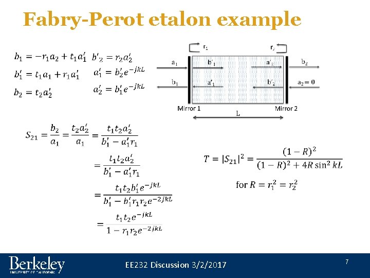 Fabry-Perot etalon example EE 232 Discussion 3/2/2017 7 Fabry-Perot etalon example EE 232 Discussion 3/2/2017 7