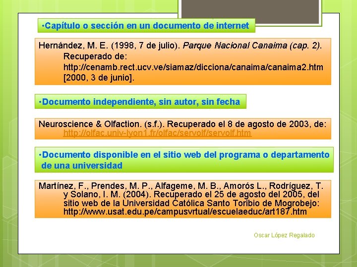  • Capítulo o sección en un documento de internet Hernández, M. E. (1998,