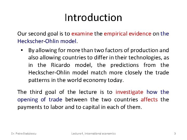 Introduction Our second goal is to examine the empirical evidence on the Heckscher-Ohlin model.