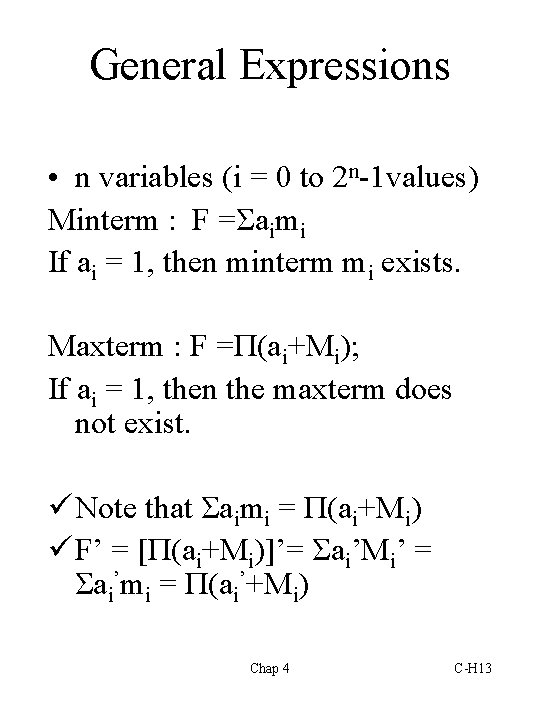 General Expressions • n variables (i = 0 to 2 n-1 values) Minterm :