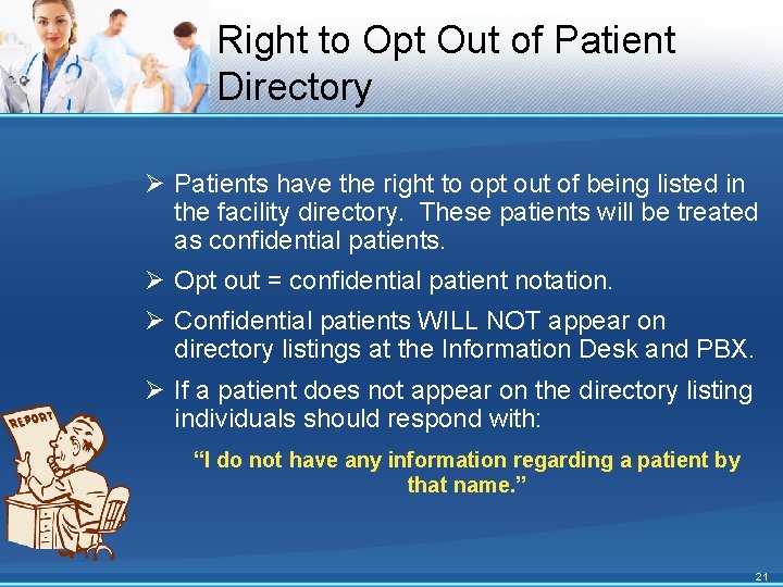 Right to Opt Out of Patient Directory Ø Patients have the right to opt