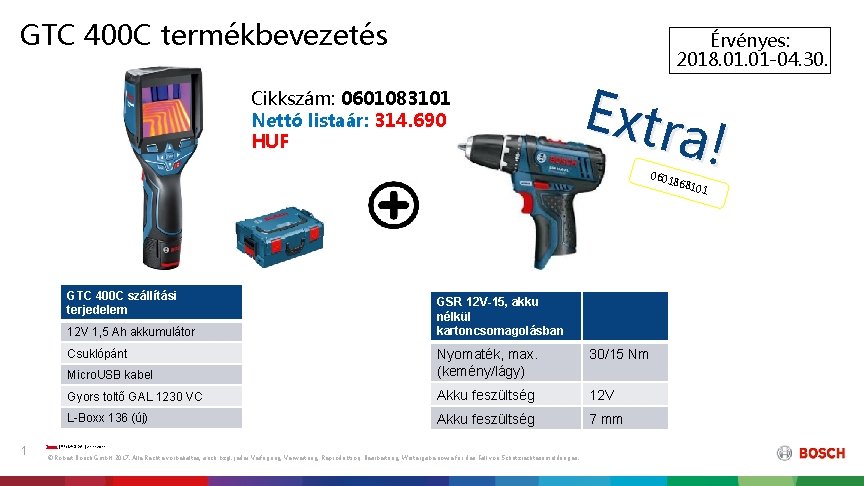 GTC 400 C termékbevezetés Érvényes: 2018. 01 -04. 30. Cikkszám: 0601083101 Nettó listaár: 314.