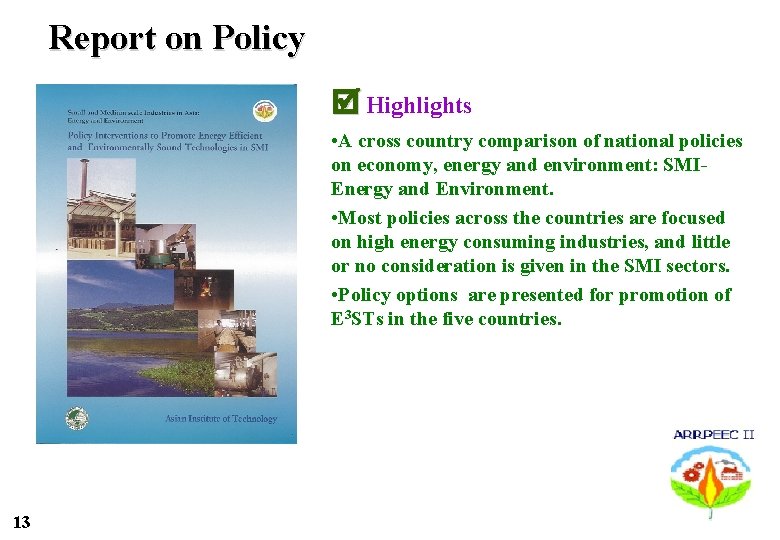 Report on Policy Highlights • A cross country comparison of national policies on economy,