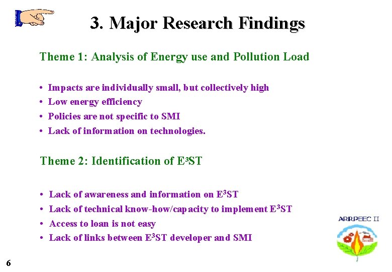 3. Major Research Findings Theme 1: Analysis of Energy use and Pollution Load •