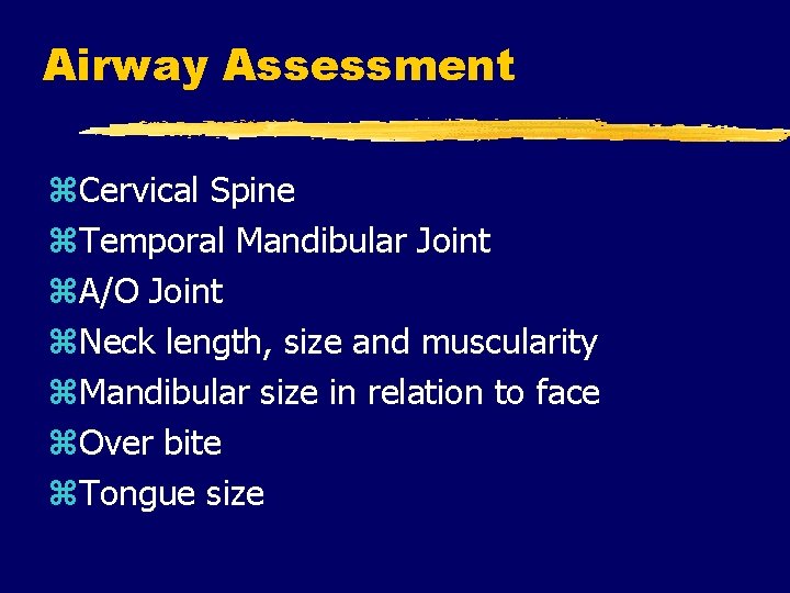 Airway Assessment z. Cervical Spine z. Temporal Mandibular Joint z. A/O Joint z. Neck