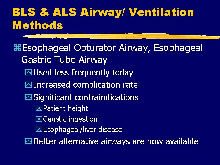 BLS & ALS Airway/ Ventilation Methods z. Esophageal Obturator Airway, Esophageal Gastric Tube Airway