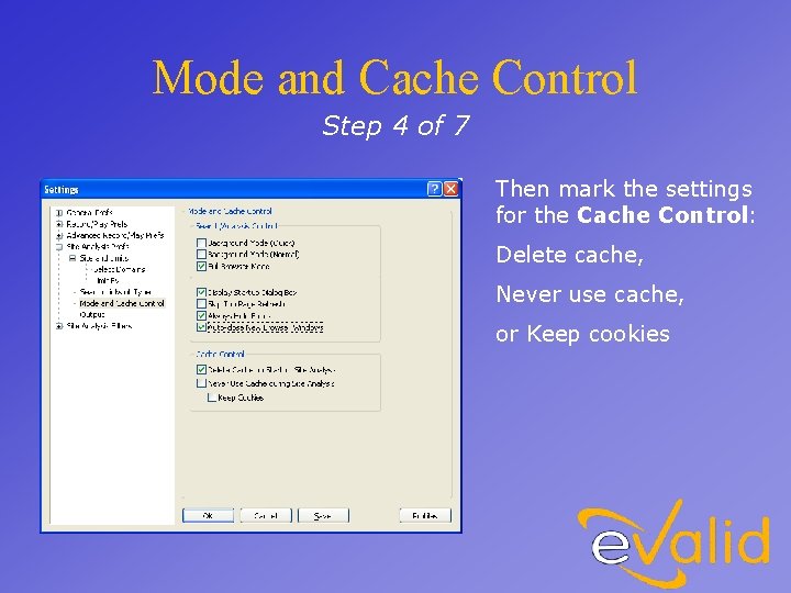 Mode and Cache Control Step 4 of 7 Then mark the settings for the