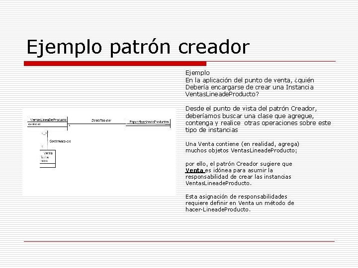 Ejemplo patrón creador Ejemplo En la aplicación del punto de venta, ¿quién Debería encargarse Ejemplo patrón creador Ejemplo En la aplicación del punto de venta, ¿quién Debería encargarse