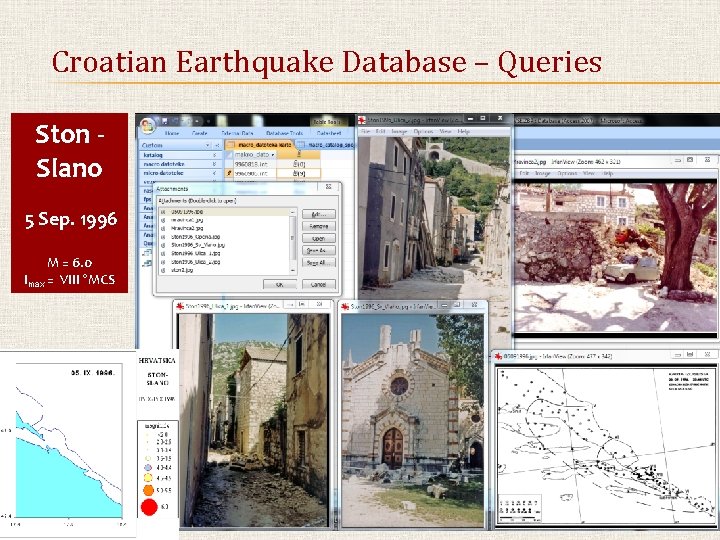 Croatian Earthquake Database – Queries Ston Slano 5 Sep. 1996 M = 6. 0