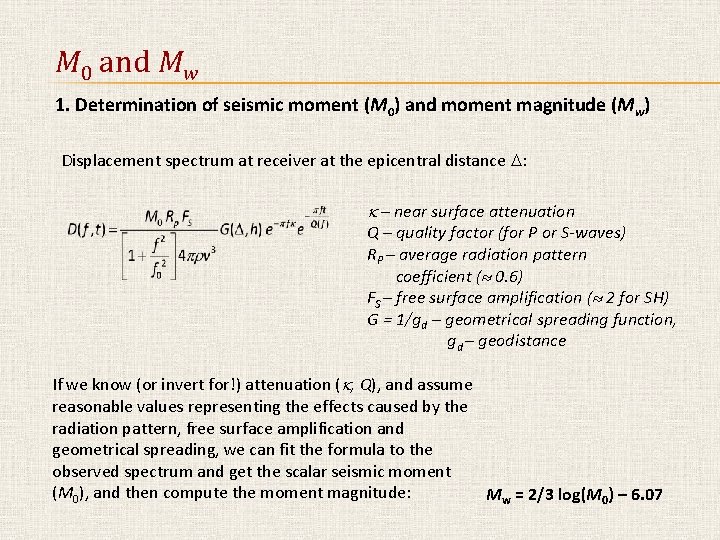 M 0 and Mw 1. Determination of seismic moment (M 0) and moment magnitude