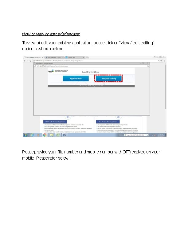 How to view or edit existingcase: To view of edit your existing application, please