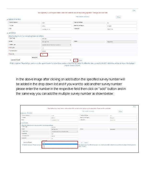 In the above image after clicking on add button the specified survey number will