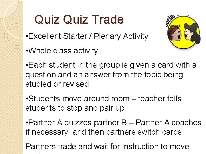 Quiz Trade • Excellent Starter / Plenary Activity • Whole class activity • Each