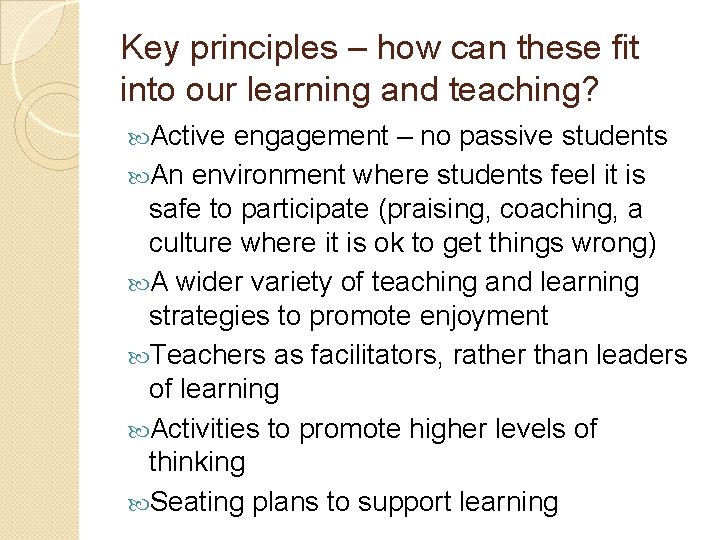 Key principles – how can these fit into our learning and teaching? Active engagement