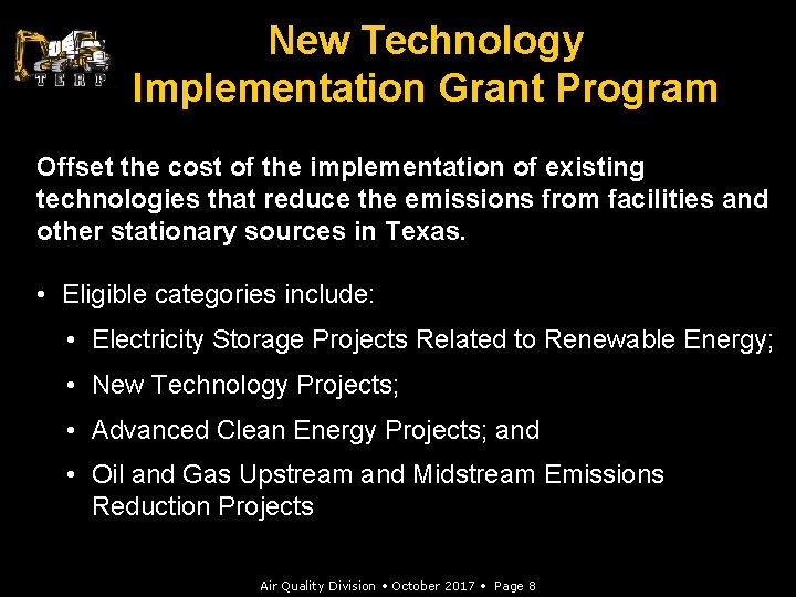 New Technology Implementation Grant Program Offset the cost of the implementation of existing technologies