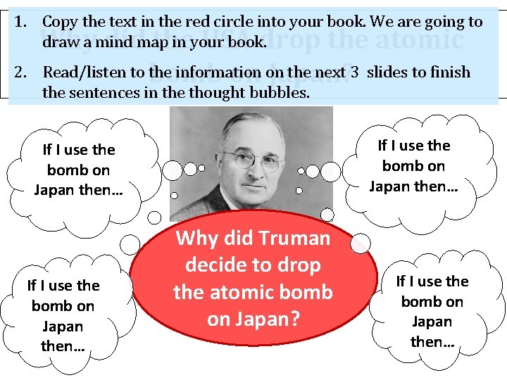 1. Copy the text in the red circle into your book. We are going