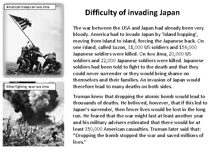 American troops on Iwo Jima Bitter fighting over Iwo Jima Difficulty of invading Japan