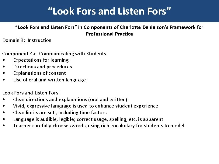 “Look Fors and Listen Fors” in Components of Charlotte Danielson’s Framework for Professional Practice