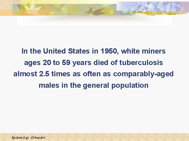In the United States in 1950, white miners ages 20 to 59 years died