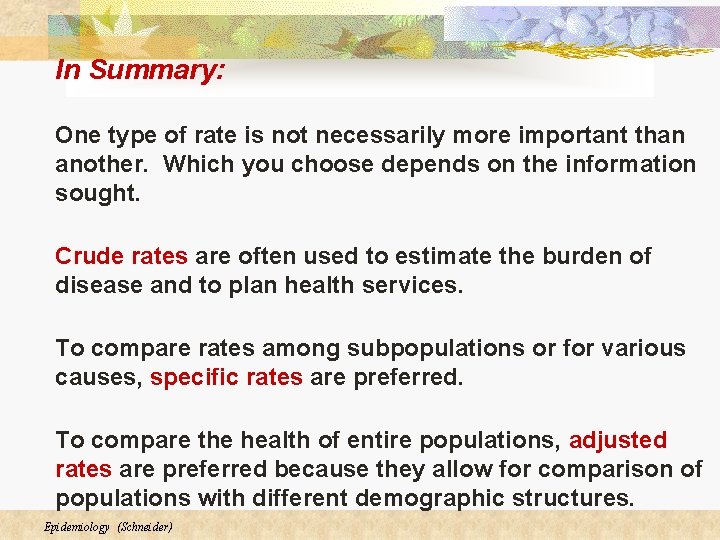 In Summary: One type of rate is not necessarily more important than another. Which