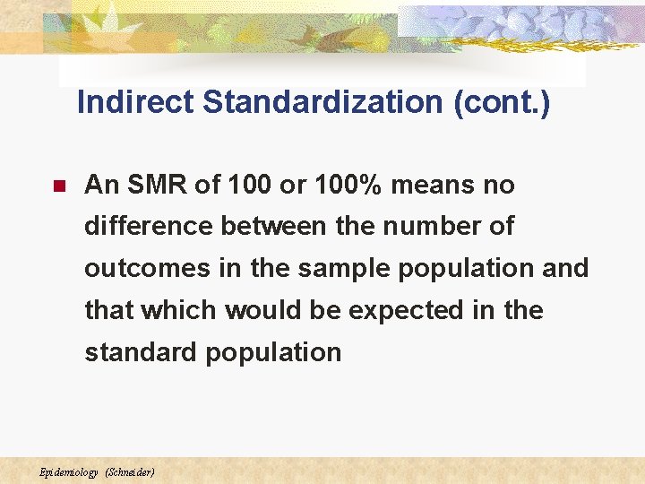 SMRs PMRs and Survival Measures Principles of Epidemiology