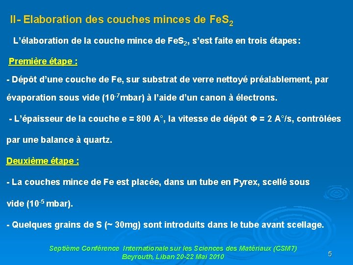 II- Elaboration des couches minces de Fe. S 2 L’élaboration de la couche mince