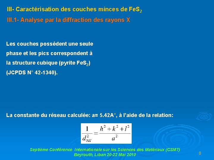 III- Caractérisation des couches minces de Fe. S 2 III. 1 - Analyse par