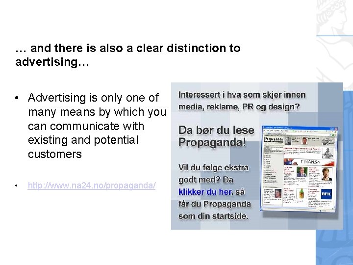 … and there is also a clear distinction to advertising… • Advertising is only