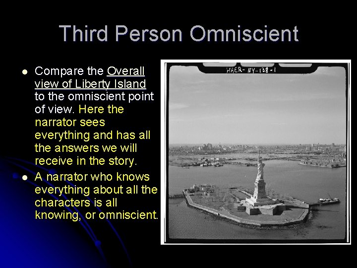Third Person Omniscient l l Compare the Overall view of Liberty Island to the