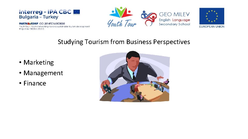 Studying Tourism from Business Perspectives • Marketing • Management • Finance 