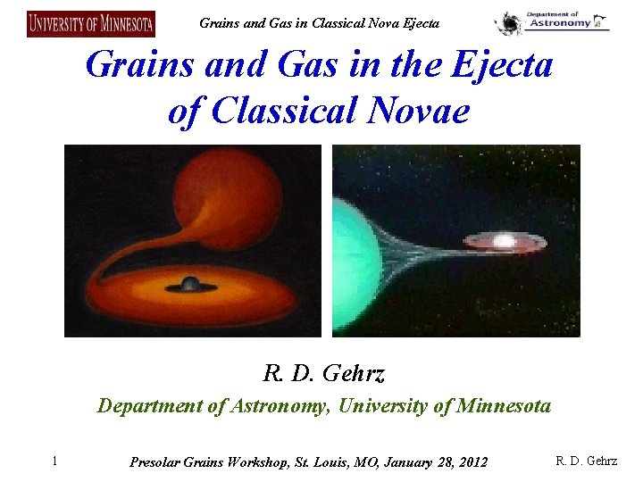 Grains and Gas in Classical Nova Ejecta Grains and Gas in the Ejecta of