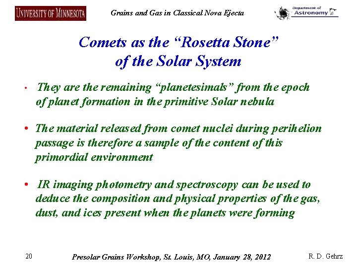 Grains and Gas in Classical Nova Ejecta Comets as the “Rosetta Stone” of the