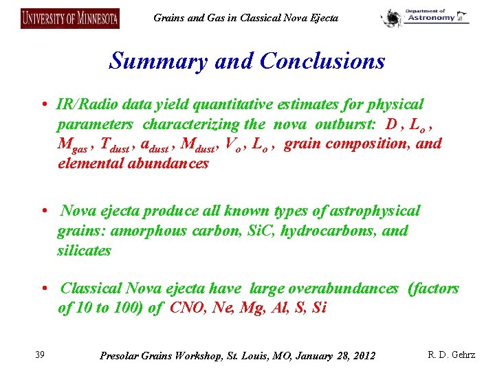 Grains and Gas in Classical Nova Ejecta Summary and Conclusions • IR/Radio data yield