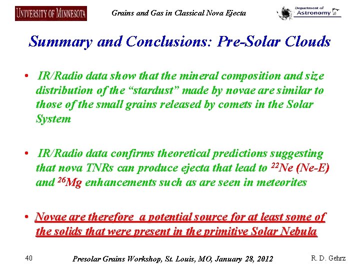 Grains and Gas in Classical Nova Ejecta Summary and Conclusions: Pre-Solar Clouds • IR/Radio