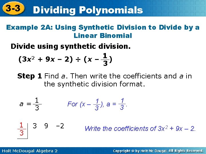 3 -3 Dividing Polynomials Example 2 A: Using Synthetic Division to Divide by a