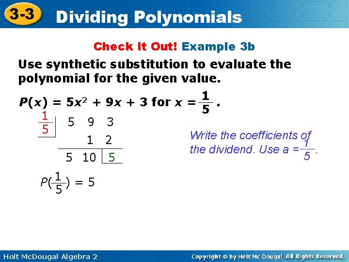 3 -3 Dividing Polynomials Check It Out! Example 3 b Use synthetic substitution to