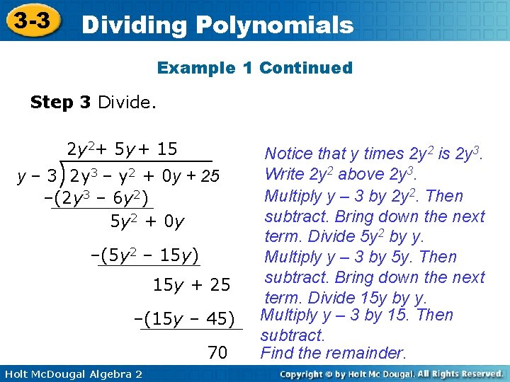 3 -3 Dividing Polynomials Example 1 Continued Step 3 Divide. 2 y 2+ 5