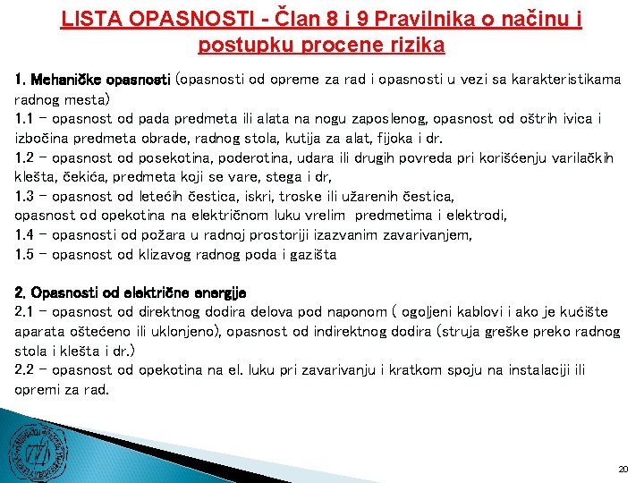 LISTA OPASNOSTI - Član 8 i 9 Pravilnika o načinu i postupku procene rizika
