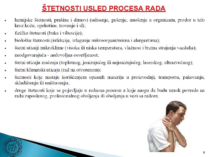 ŠTETNOSTI USLED PROCESA RADA 6 