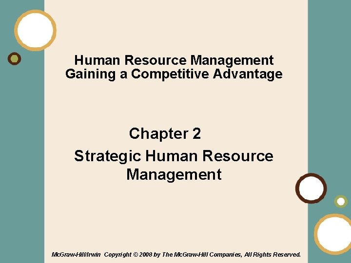 Human Resource Management Gaining a Competitive Advantage Chapter 2 Strategic Human Resource Management Mc.