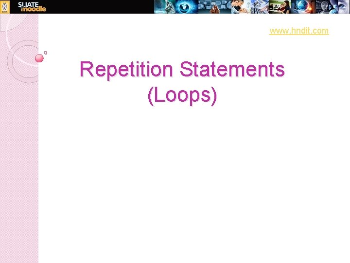 www. hndit. com Repetition Statements (Loops) 