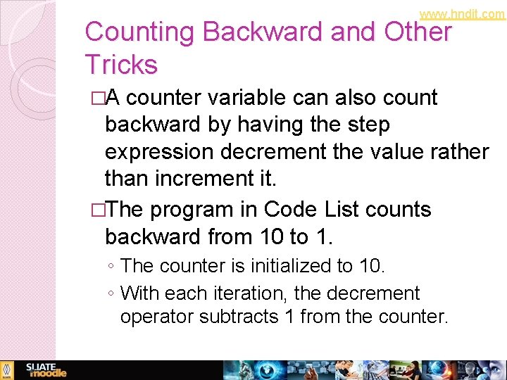 www. hndit. com Counting Backward and Other Tricks �A counter variable can also count