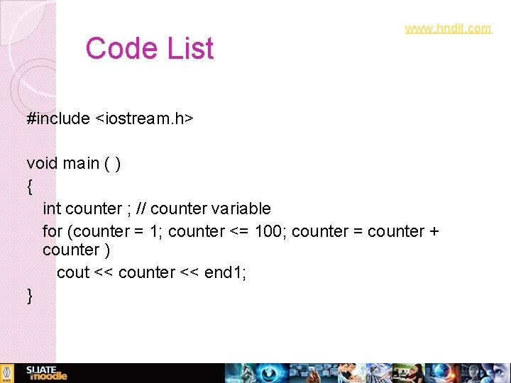 www. hndit. com Code List #include <iostream. h> void main ( ) { int