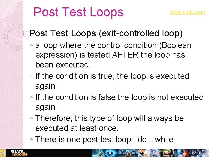 Post Test Loops �Post www. hndit. com Test Loops (exit-controlled loop) ◦ a loop