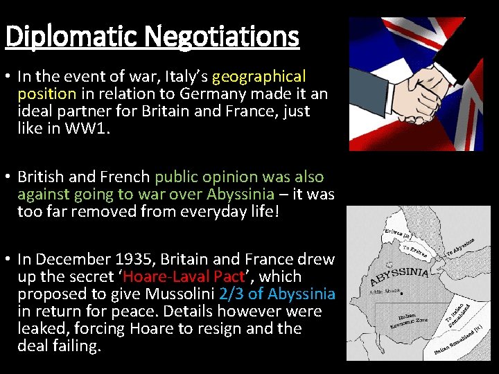 Diplomatic Negotiations • In the event of war, Italy’s geographical position in relation to