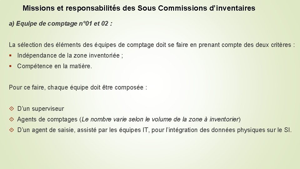 Missions et responsabilités des Sous Commissions d’inventaires a) Equipe de comptage n° 01 et Missions et responsabilités des Sous Commissions d’inventaires a) Equipe de comptage n° 01 et