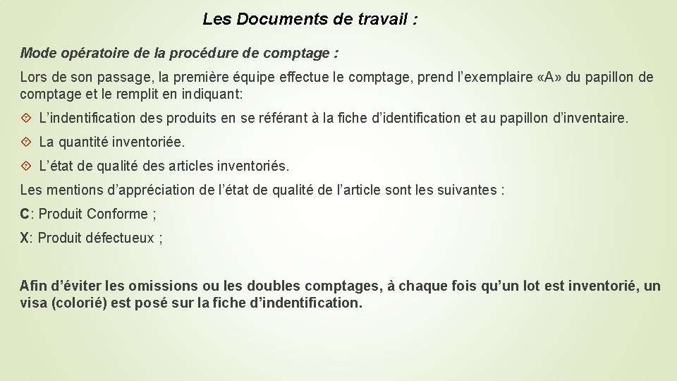 Les Documents de travail : Mode opératoire de la procédure de comptage : Lors Les Documents de travail : Mode opératoire de la procédure de comptage : Lors