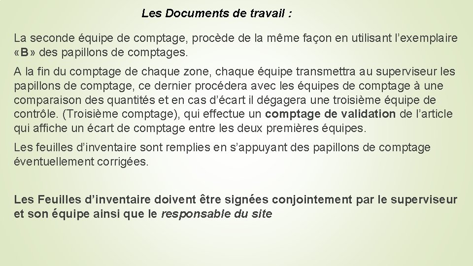 Les Documents de travail : La seconde équipe de comptage, procède de la même Les Documents de travail : La seconde équipe de comptage, procède de la même