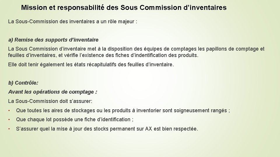 Mission et responsabilité des Sous Commission d’inventaires La Sous-Commission des inventaires a un rôle Mission et responsabilité des Sous Commission d’inventaires La Sous-Commission des inventaires a un rôle