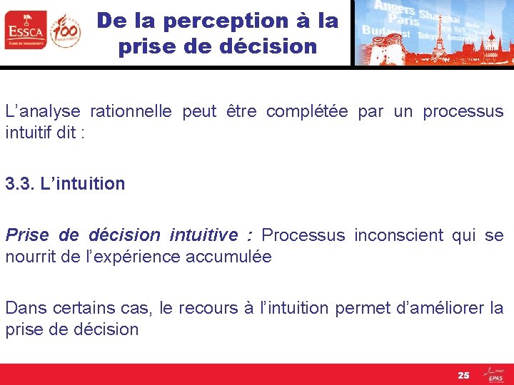 De la perception à la prise de décision L’analyse rationnelle peut être complétée par